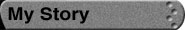 My Story